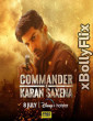 Commander Karan Saxena (2024) [S01-E18] Hindi TV Show Download